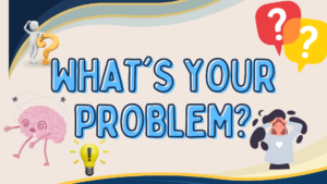 what's your problem